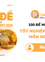 100 Đề minh họa Tốt nghiệp THPT 2026 môn Ngữ Văn PDF Moon